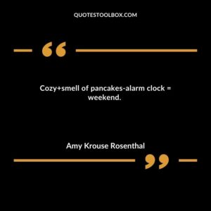 Cozysmell of pancakes alarm clock weekend.