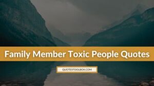 Family Member Toxic People Quotes