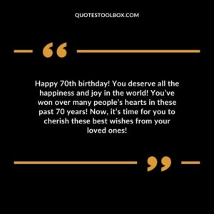 Happy 70th birthday! You deserve all the happiness and joy in the world! You’ve won over many people’s hearts in these past 70 years!