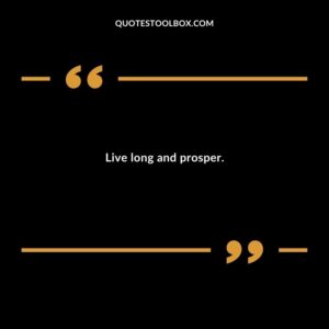 Live long and prosper