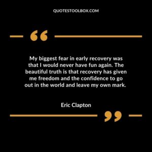 My identity shifted when I got into recovery. That's who I am now, and it actually gives me greater pleasure to have that identity than to be a musician or anything else