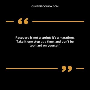 Recovery is not a sprint its a marathon. Take it one step at a time and dont be too hard on yourself.