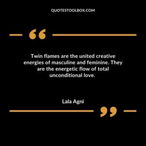 Twin flames are the united creative energies of masculine and feminine. They are the energetic flow of total unconditional love.