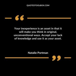 Your inexperience is an asset in that it will make you think in original unconventional ways. Accept your lack of knowledge and use it as your asset.