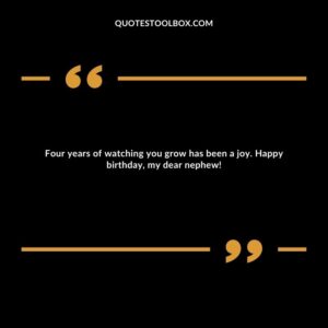 Four years of watching you grow has been a joy. Happy birthday, my dear nephew!