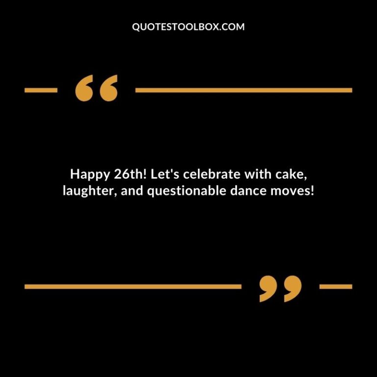 175 Inspirational 26th Birthday Quotes (Celebrate!)