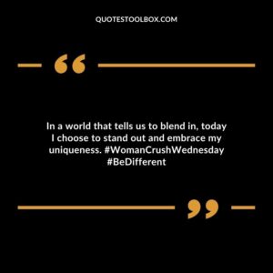 In a world that tells us to blend in, today I choose to stand out and embrace my uniqueness. #WomanCrushWednesday #BeDifferent