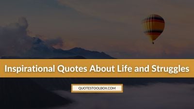 Inspirational Quotes About Life and Struggles