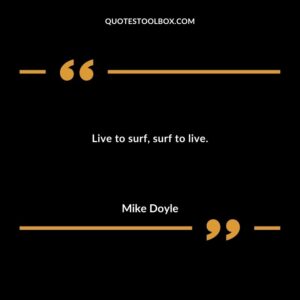 Live to surf surf to live.