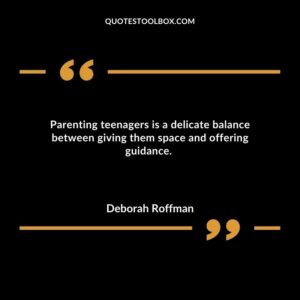 Parenting teenagers is a delicate balance between giving them space and offering guidance.