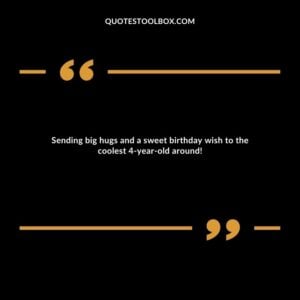 Sending big hugs and a sweet birthday wish to the coolest 4 year old around!
