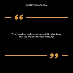 To my precious nephew, on your 4th birthday, know that you are loved beyond measure!