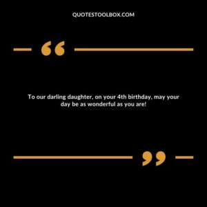 To our darling daughter, on your 4th birthday, may your day be as wonderful as you are!
