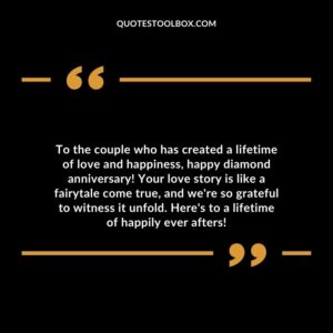 To the couple who has created a lifetime of love and happiness, happy diamond anniversary! Your love story is like a fairytale come true, and we're so grateful to witness it unfold.