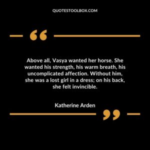 Above all, Vasya wanted her horse. She wanted his strength, his warm breath, his uncomplicated affection.