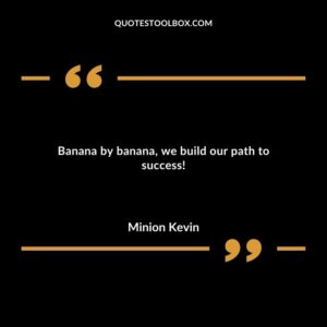 Banana by banana we build our path to success
