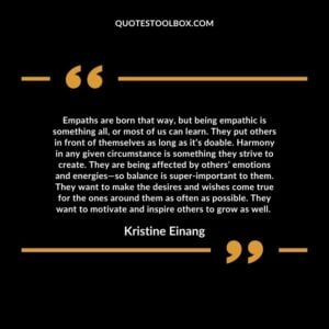 Empaths are born that way, but being empathic is something all, or most of us can learn.
