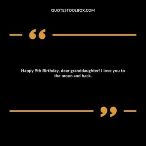 Happy 9th Birthday, dear granddaughter! I love you to the moon and back.