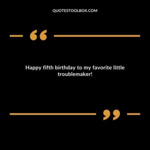 Happy fifth birthday to my favorite little troublemaker!