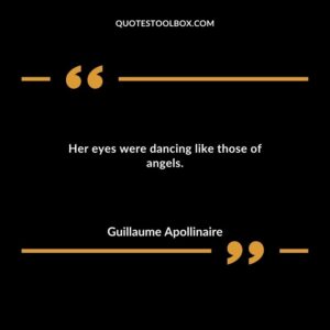 Her eyes were dancing like those of angels.