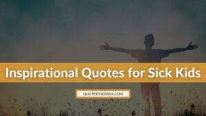 Inspirational Quotes for Sick Kids