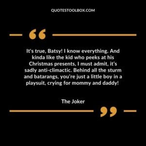 It's true, Batsy! I know everything. And kinda like the kid who peeks at his Christmas presents, I must admit, it’s sadly anti climactic. Behind all the sturm and batarangs, you’re
