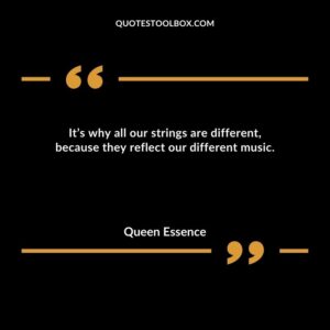 It’s why all our strings are different, because they reflect our different music.