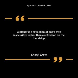 Jealousy is a reflection of one's own insecurities rather than a reflection on the friendship.