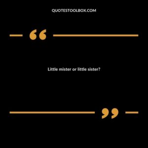 Little mister or little sister?