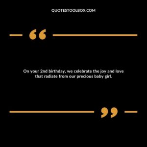 On your 2nd birthday, we celebrate the joy and love that radiate from our precious baby girl.