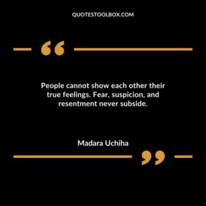 People cannot show each other their true feelings. Fear suspicion and resentment never subside.