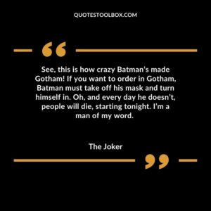 See, this is how crazy Batman’s made Gotham! If you want to order in Gotham, Batman must take off his mask and turn himself in. Oh, and every day he doesn’t, people will die,