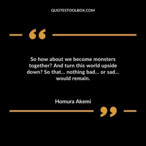 So how about we become monsters together And turn this world upside down So that… nothing bad… or sad… would remain.