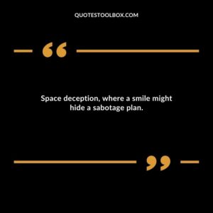 Space deception where a smile might hide a sabotage plan.