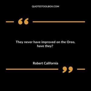 They never have improved on the Oreo, have they