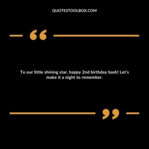 To our little shining star, happy 2nd birthday bash! Let's make it a night to remember.