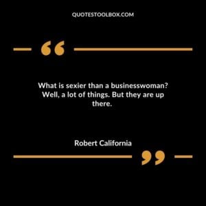 What is sexier than a businesswoman Well, a lot of things. But they are up there.
