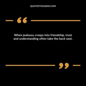 When jealousy creeps into friendship, trust and understanding often take the back seat.