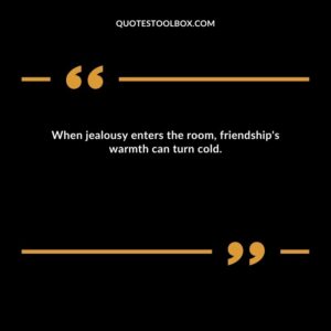 When jealousy enters the room, friendship's warmth can turn cold.