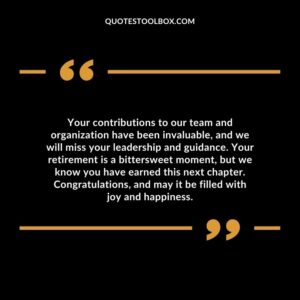 Your contributions to our team and organization have been invaluable, and we will miss your leadership and guidance.