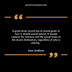 A great drum record has to sound good; in fact, it should sound special.
