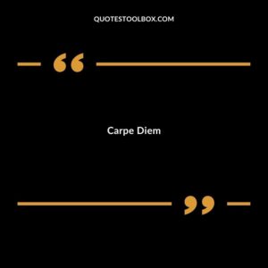 Carpe Diem
