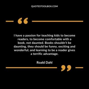 I have a passion for teaching kids to become readers, to become comfortable with a book, not daunted.