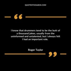 I know that drummers tend to be the butt of a thousand jokes, usually from the uninformed and untalented