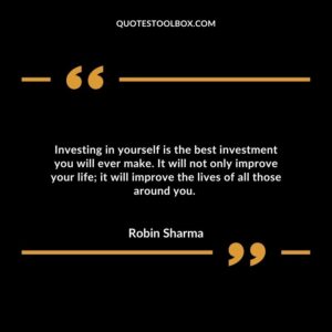 Investing in yourself is the best investment you will ever make