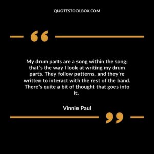 My drum parts are a song within the song; that’s the way I look at writing my drum parts. They follow patterns, and they’re written to interact with the rest of the band.