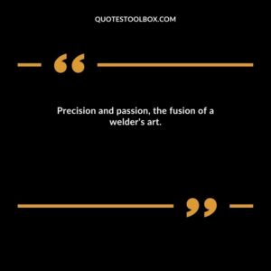 Precision and passion, the fusion of a welder's art.