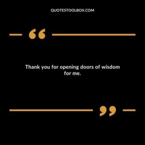 Thank you for opening doors of wisdom for me.