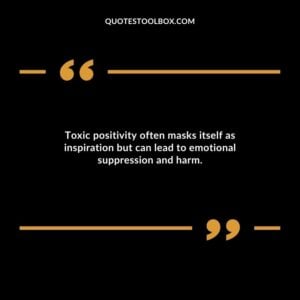 Toxic positivity often masks itself as inspiration but can lead to emotional suppression and harm.