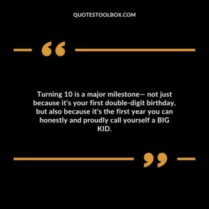 Turning 10 is a major milestone— not just because it’s your first double digit birthday, but also because it’s the first year you can honestly and proudly call yourself a BIG KID.